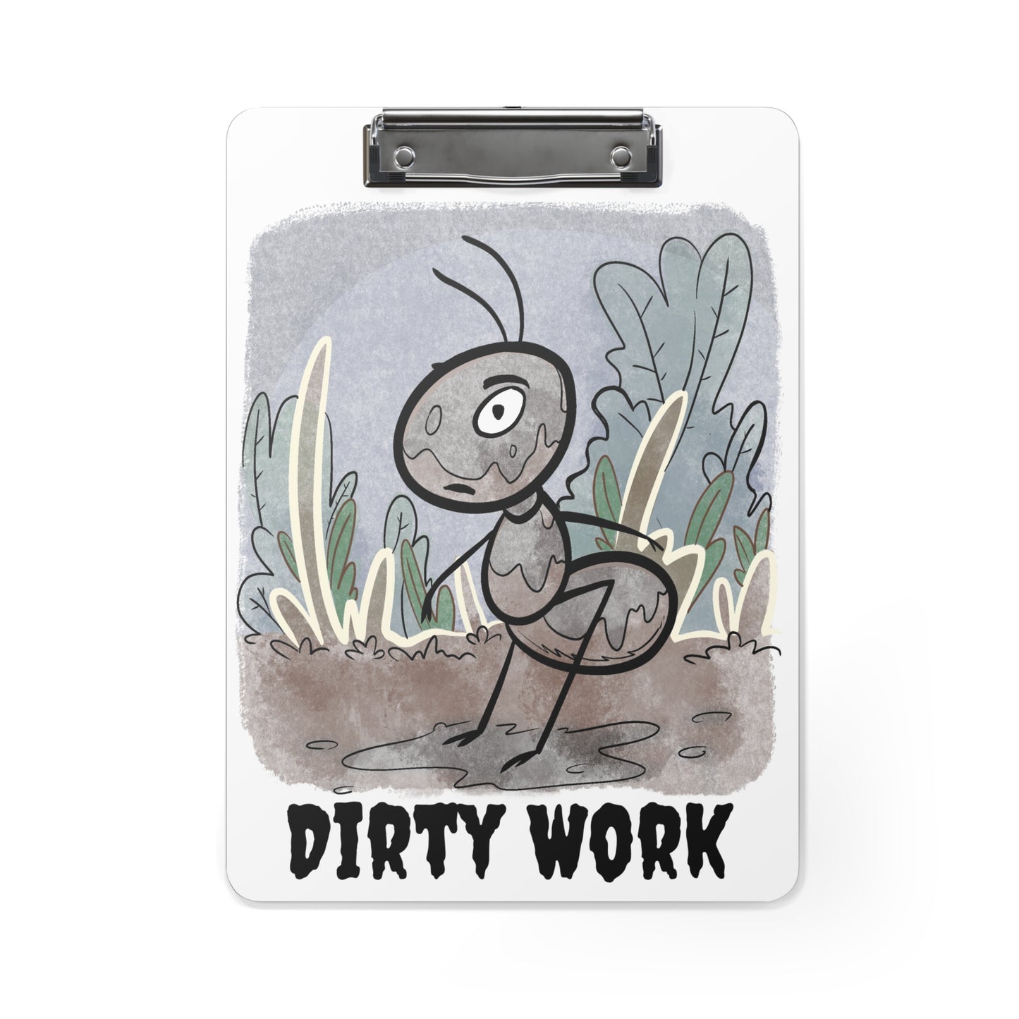 Dirty Work Clipboard
